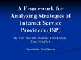 A Framework for Analyzing Strategies of Internet Service Providers (ISP) PowerPoint PPT Presentation