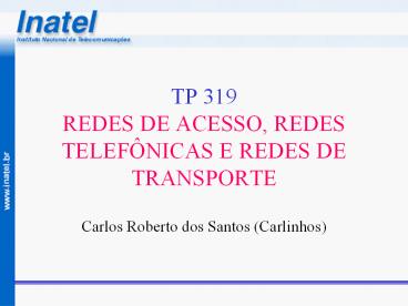 TP 319 REDES DE ACESSO, REDES TELEF
