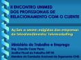 II ENCONTRO UNIMED DOS PROFISSIONAIS DE RELACIONAMENTO COM O CLIENTE PowerPoint PPT Presentation