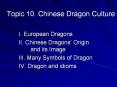 Topic 10. Chinese Dragon Culture PowerPoint PPT Presentation
