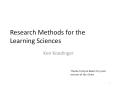 Research Methods for the Learning Sciences PowerPoint PPT Presentation