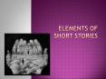 Elements of Short stories PowerPoint PPT Presentation