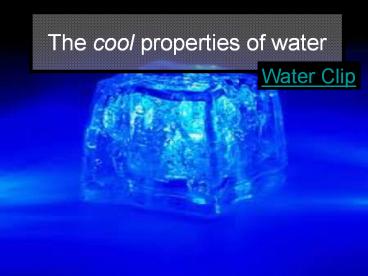 The cool properties of water