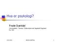 Hva er psykologi? PowerPoint PPT Presentation