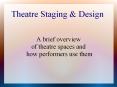 Theatre Staging PowerPoint PPT Presentation