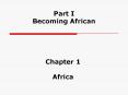 Part I Becoming African PowerPoint PPT Presentation