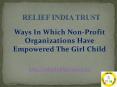 Ways In Which Non-Profit Organizations Have Empowered The Girl Child PowerPoint PPT Presentation