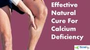 Effective Natural Cure For Calcium Deficiency