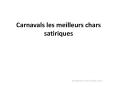 Carnavals les meilleurs chars satiriques PowerPoint PPT Presentation