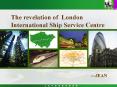 The revelation of London International Ship Service Centre PowerPoint PPT Presentation