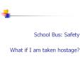 School Bus: Safety PowerPoint PPT Presentation