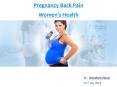 Pregnancy Back Pain : Women's Health PowerPoint PPT Presentation