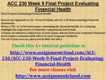 ACC 230 Week 9 Final Project Evaluating Financial Health