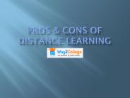 Pros & Cons of Distance Learning PowerPoint PPT Presentation