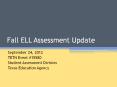 Fall ELL Assessment Update PowerPoint PPT Presentation