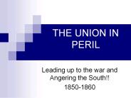 THE UNION IN PERIL