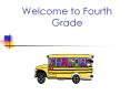 Welcome to Fourth Grade PowerPoint PPT Presentation