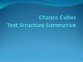 Chance Cubes Text Structure Summative PowerPoint PPT Presentation