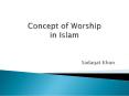 Concept of Worship in Islam PowerPoint PPT Presentation