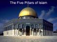 The Five Pillars of Islam PowerPoint PPT Presentation