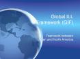 Global ILL Framework (GIF) PowerPoint PPT Presentation