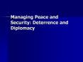 Managing Peace and Security: Deterrence and Diplomacy PowerPoint PPT Presentation