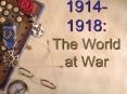1914-1918: The World at War PowerPoint PPT Presentation