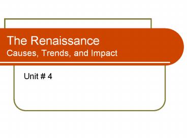 The Renaissance Causes, Trends, and Impact