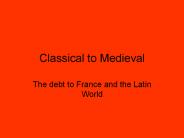 Classical to Medieval