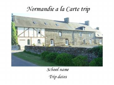 Normandie a la Carte trip