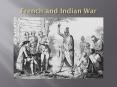 French and Indian War PowerPoint PPT Presentation