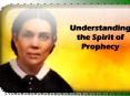 Understanding the Spirit of Prophecy PowerPoint PPT Presentation