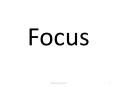Focus PowerPoint PPT Presentation