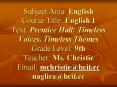 Subject Area: English Course Title: English I Text: Prentice Hall: Timeless Voices, Timeless Themes Grade Level: 9th Teacher: Ms. Christie Email: mchristie@bcit.cc naglira@bcit.cc PowerPoint PPT Presentation