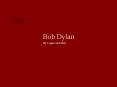 Bob Dylan PowerPoint PPT Presentation