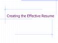 Creating the Effective Resume PowerPoint PPT Presentation