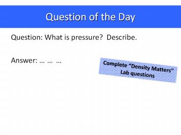 Question: What is pressure? Describe.