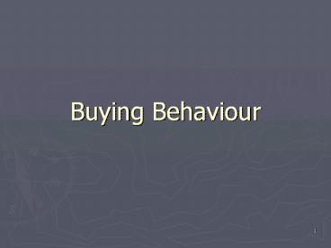 Buying Behaviour