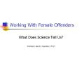 Working With Female Offenders PowerPoint PPT Presentation