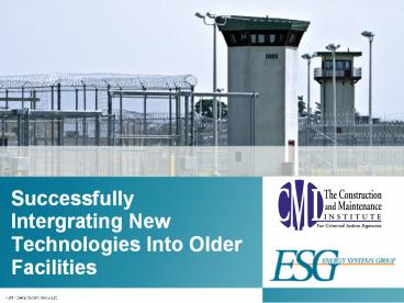 Successfully Intergrating New Technologies Into Older Facilities