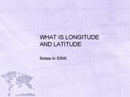 WHAT IS LONGITUDE AND LATITUDE