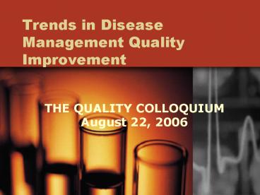 Trends in Disease Management Quality Improvement