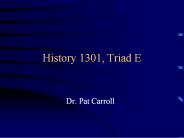 History 1301, Triad E