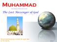 MUHAMMAD%20Peace%20and%20Blessings%20of%20Allah%20Be%20Upon%20Him%20 PowerPoint PPT Presentation