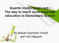 Quartet multilingual card : The way to teach multi-language education in Elementary School PowerPoint PPT Presentation