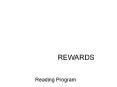REWARDS PowerPoint PPT Presentation