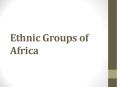 Ethnic Groups of Africa PowerPoint PPT Presentation