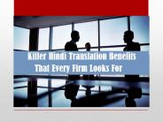 Killer Hindi Translation Benefits That Every Firm Looks For
