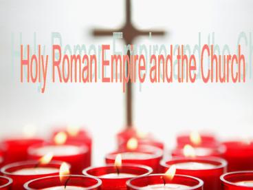Holy Roman Empire and the Church