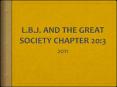 L.B.J.%20AND%20THE%20GREAT%20SOCIETY%20CHAPTER%2020:3 PowerPoint PPT Presentation